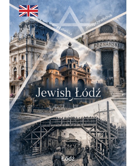 Jewish Łódź – English Guide to Jewish History and Heritage | SWAN