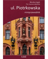 Miniprzewodnik po ulicy Piotrkowskiej w Łodzi | SWAN