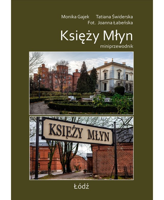 Miniprzewodnik po Księżym Młynie w Łodzi | SWAN