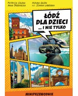 Łódź dla dzieci – miniprzewodnik po rodzinnych atrakcjach | SWAN